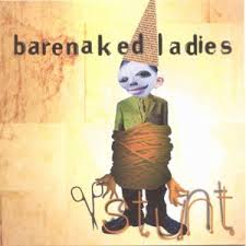 Barenaked Ladies - Stunt
