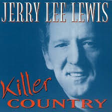 Jerry Lee Lewis - Killer Country