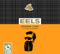 Eels - Hombre Lobo: 12 Songs Of Desire