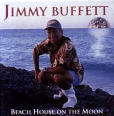 Jimmy Buffett - Beach House On The Moon