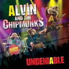 Alvin & The Chipmunks - Undeniable