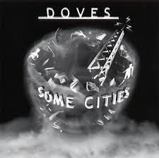 Doves - Some Cities (Rich Costey Mix)