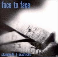 Face To Face - Standards And Practices