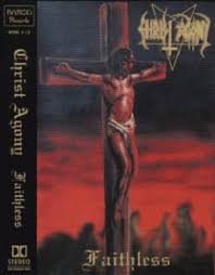 Christ Agony - Faithless