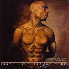 2 Pac - Until The End Of Time