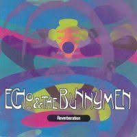 Echo & The Bunnymen - Reverberation