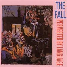 Fall - Perverted By Language