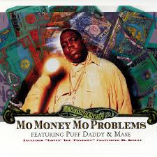 mo money mo problems
