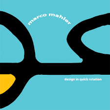 Marco Mahler - Design In Quick Rotation