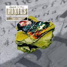 Pixies - Death To The Pixies