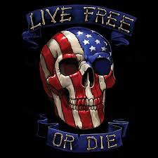 Live Free or Die.