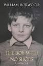 book cover of The Boy With No Shoes by William Horwood - x9178