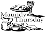 Upcoming Events MAUNDY THURSDAY Agape Meal (6:00pm) and Church.