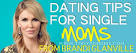 SINGLE MOM DATING TIPS | Tony and Kris Official Website