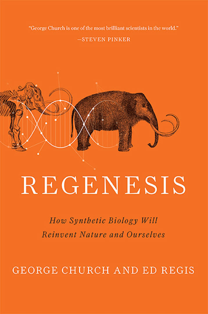 「regenesis how synthetic biology will reinvent nature and ourselves」的圖片搜尋結果