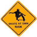 Skate At Own Risk Tin Sign
