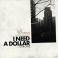 Αποτέλεσμα εικόνας για I Need A Dollar