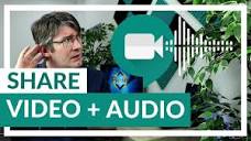 How to Share video WITH Audio in Google Meet - YouTube