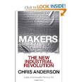 Makers: The New Industrial Revolution: Chris Anderson