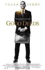 Good Deeds (2012) ONLINE SA PREVODOM Images?q=tbn:ANd9GcQl7l0aCVv639PDwiH3Gb8SausWlqbnc-xYSqh_J2X9TkkPIj6toWomlBvYSA