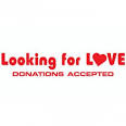 Looking For Love Donations Accepted
