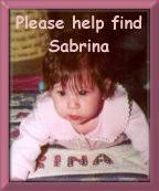 Please visit this site, and lets help bring Sabrina back Home to ... - sabrina