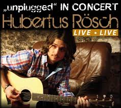 Heute: Hubertus Rösch – live unplugged in concert | Sinsheim-