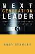 Next Generation Leader: 5 Essentials for Those Who Will Shape the Future (Andy Stanley)