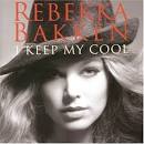 The album I Keep My Cool by Rebekka Bakken has been listed for 10 weeks in 2 ... - 18329-l