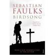 Books to Read Before You Die: "BIRDSONG" by Sebastian Faulks