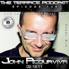 Mixed By Label Owner John Acquaviva. www.theterracepodcast.com. Listen Now: - Episode139-TheTerraceJohnAcquaviva