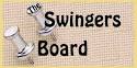 The Swingers Board has been up
