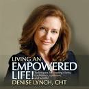 Denise Lynch-Living an Empowered Life - empoweredlife