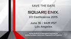 SQUARE ENIX E3 2015 Conference | SQUARE ENIX