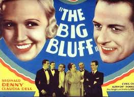 The Big Bluff, 1933. Only Yesterday (1933) .... Bob Barbarian, The (1933) .... Gerald Hume, Diana&#39;s Fiancee - denny_big_bluff_500