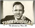 The man who brought single-payer Medicare to Canada was Thomas Clement ... - tommy-douglas-greatest