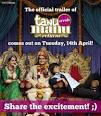 Official - Tanu Weds Manu Returns Theatrical Trailer out on 14th April