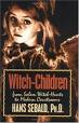 Hans Sebald. Witch-children Close