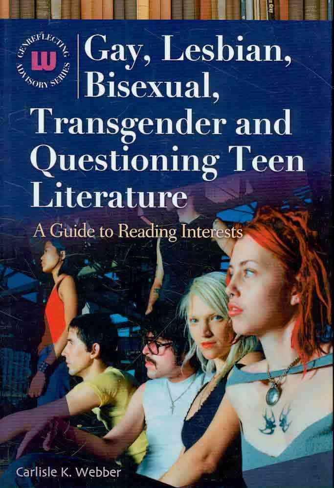 Book Title: Gay, Lesbian, Bisexual, Transgender and Outstanding Teen Literature