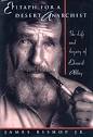 By James Bishop, Jr. Subtitled The Life and Legacy of Edward Abbey - epitaph