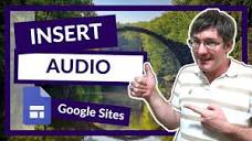 How to Add Audio files to your New Google Sites - YouTube
