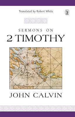 Image result for sermons on 2 timothy calvin