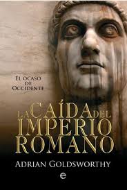 Adrian Goldsworthy - La caída del Imperio Romano Images?q=tbn:ANd9GcSz-lMAb0Sw7gVj2Qj5AzHeHZTiOB9d2_YnTjYZYgBJHk8OClCvZg