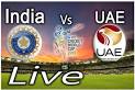 Watch India vs UAE Live Streaming - Get Ready for the Action