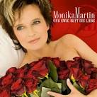 Monika Martin - "Und ewig ruft die Liebe oder in der Stille liegt die Kraft" - 28-06-2008 - daniela - monika_martin