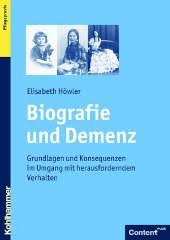 Elisabeth Höwler: Biografie und Demenz. Grundlagen und Konsequenzen im Umgang mit herausforderndem Verhalten. Kohlhammer Verlag (Stuttgart) 2011. - 12060