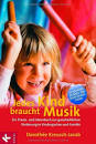 Dorothee Kreusch-Jacob, Jedes Kind braucht Musik