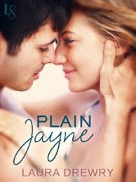 Plain Jayne by Laura Drewry Contemporary Romance Released: April 8, 2014. Loveswept. Reviewed by Mandi. I don&#39;t mind reading books where the hero or heroine ... - plainjayne-224x300