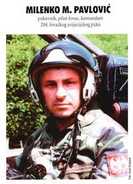 Milenko Pavlovic, potpukovnik pilot RV I PVO VJ Komandant 204.lovackog puka poleteo je umesto mladjeg oficira u susret NATO eksadrili i bez oklevanja se ... - 111696_44041887_101