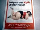 Ashley Madison newspaper ad calls overweight women 'scary'; Plus